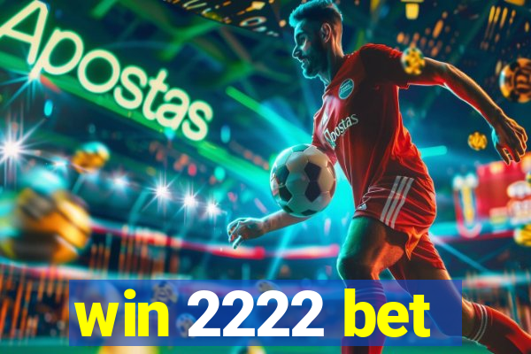 win 2222 bet